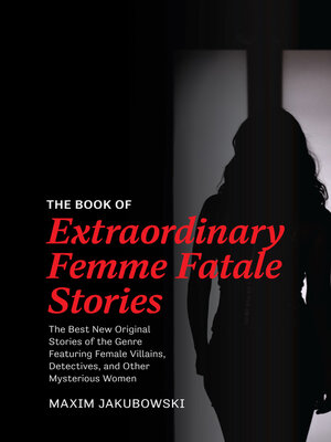 cover image of The Book of Extraordinary Femme Fatale Stories